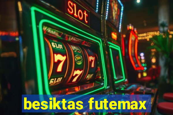 besiktas futemax